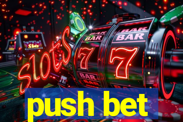push bet