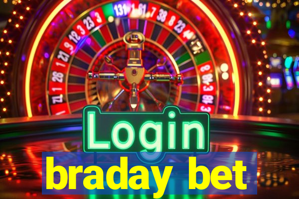 braday bet