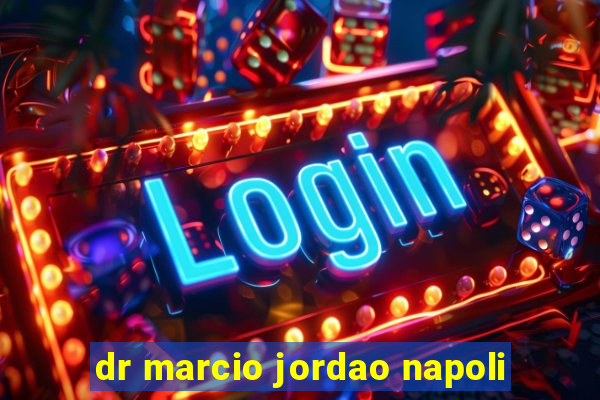 dr marcio jordao napoli