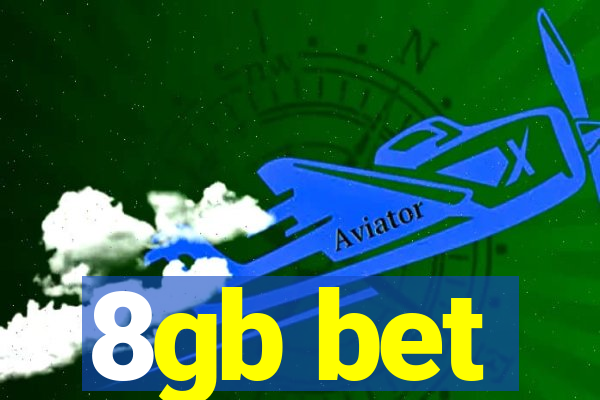8gb bet