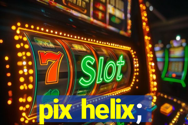 pix helix;