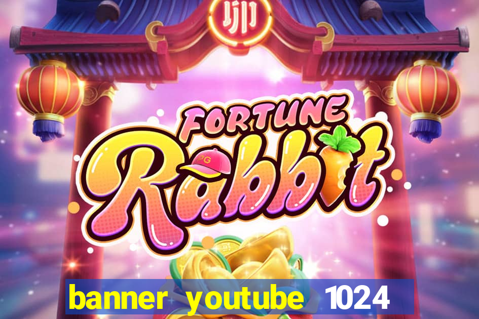 banner youtube 1024 x 576