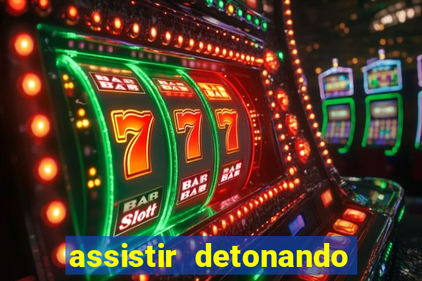 assistir detonando em barcelona dublado online