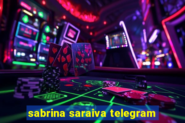 sabrina saraiva telegram