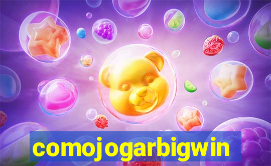 comojogarbigwin