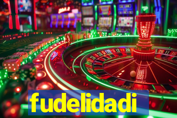 fudelidadi