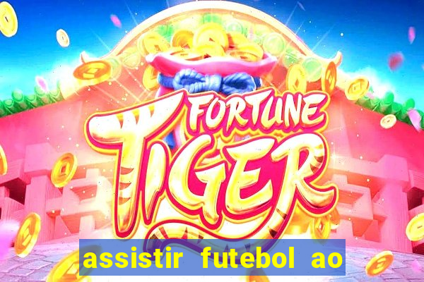 assistir futebol ao vivo portal rmc