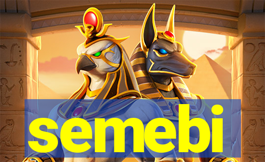 semebi