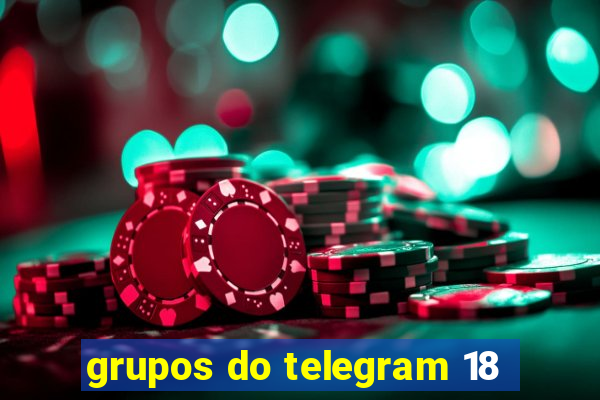 grupos do telegram 18