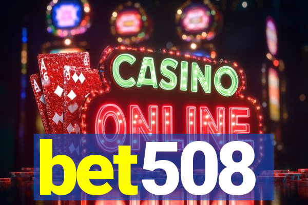bet508