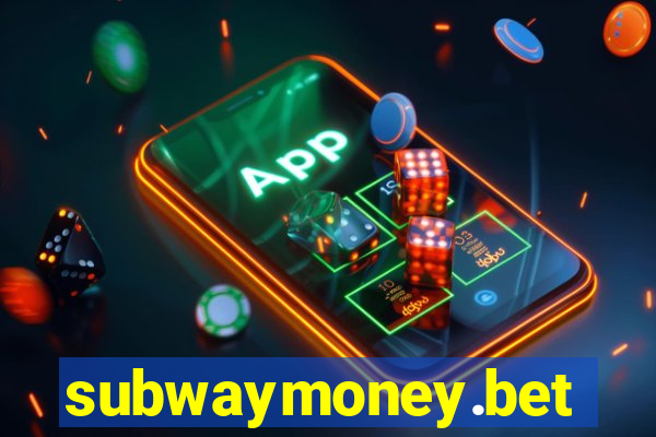 subwaymoney.bet
