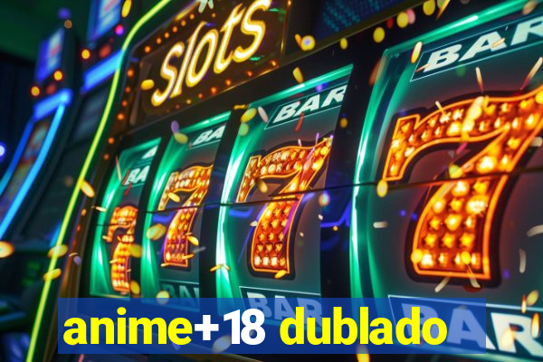 anime+18 dublado