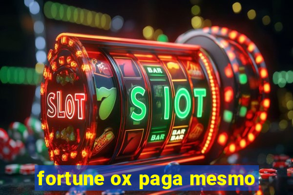 fortune ox paga mesmo