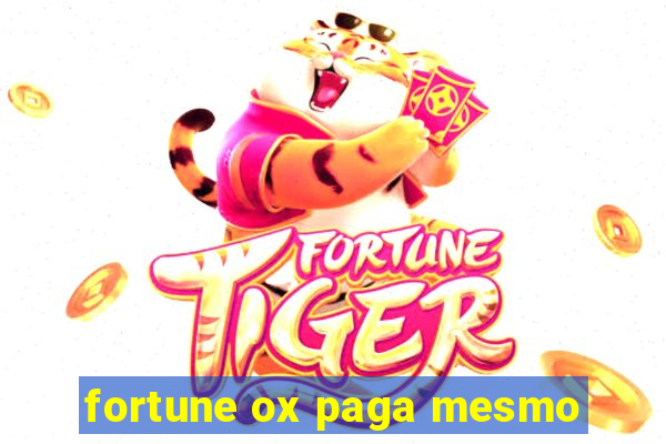 fortune ox paga mesmo