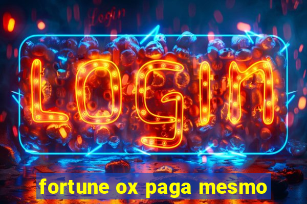 fortune ox paga mesmo
