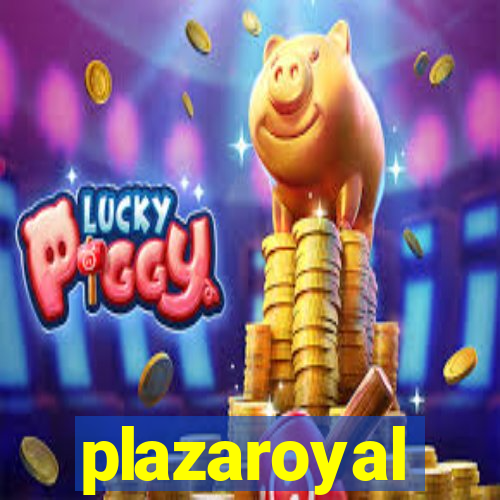 plazaroyal