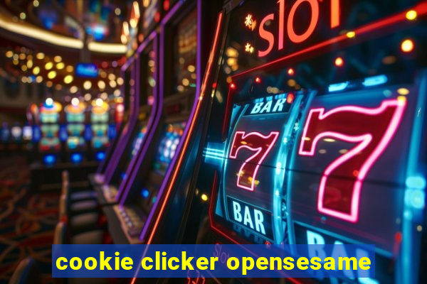 cookie clicker opensesame