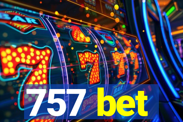 757 bet