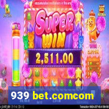 939 bet.comcom