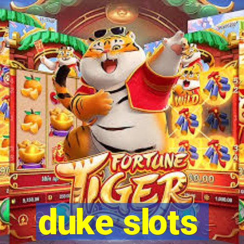duke slots