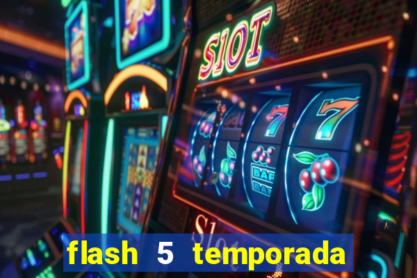flash 5 temporada ep 9 continua em arrow