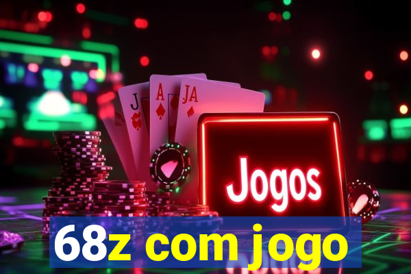 68z com jogo