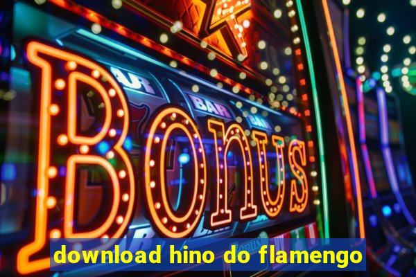 download hino do flamengo