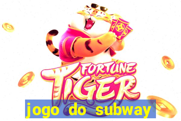 jogo do subway surf de ganhar dinheiro