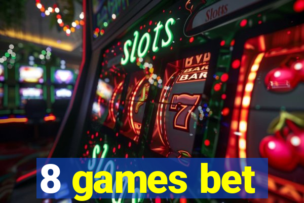 8 games bet