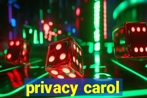 privacy carol