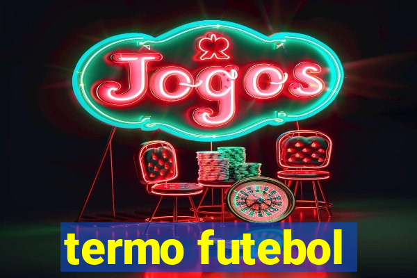 termo futebol