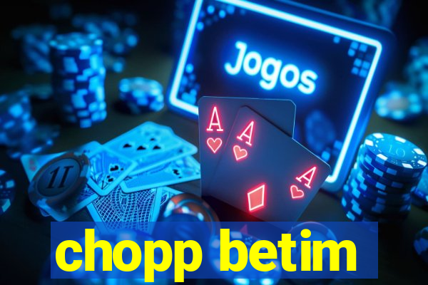 chopp betim