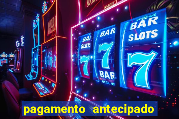 pagamento antecipado estrela bet como funciona