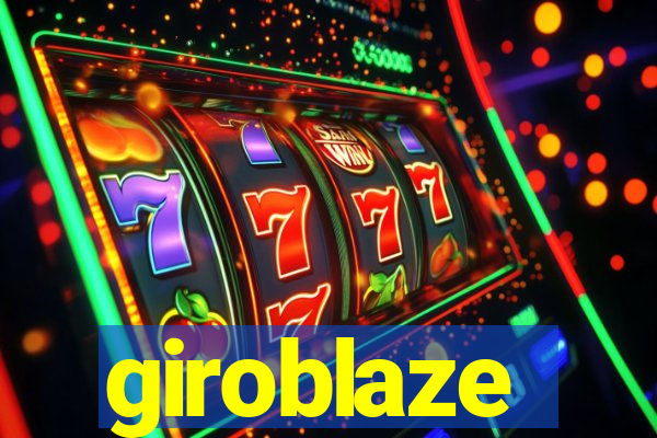 giroblaze