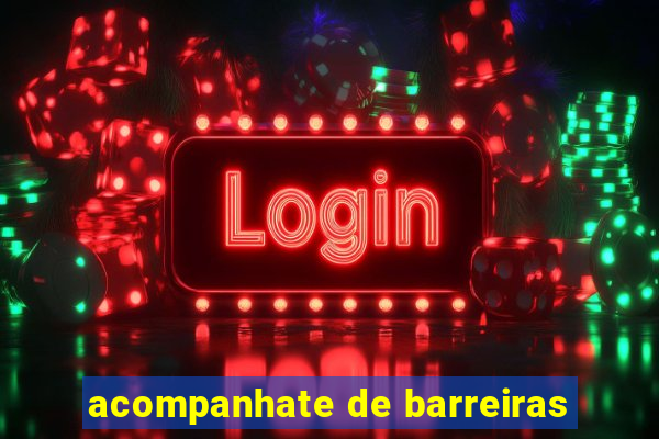 acompanhate de barreiras