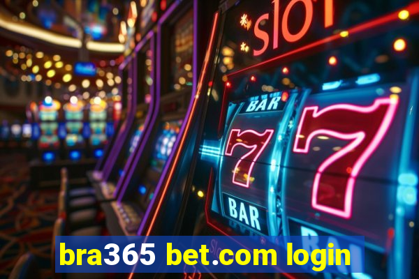 bra365 bet.com login