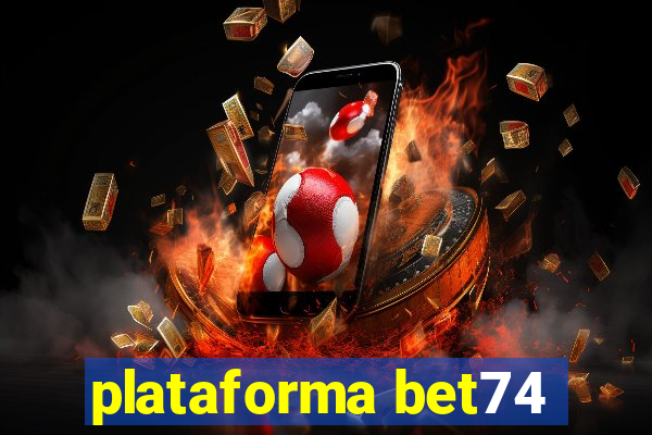 plataforma bet74