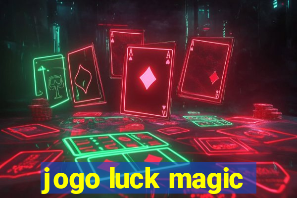 jogo luck magic