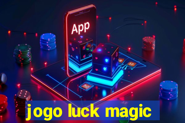jogo luck magic