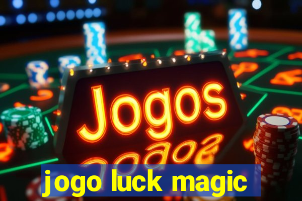 jogo luck magic