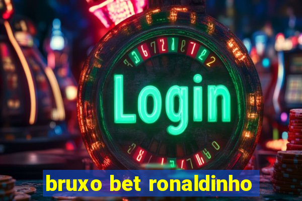bruxo bet ronaldinho