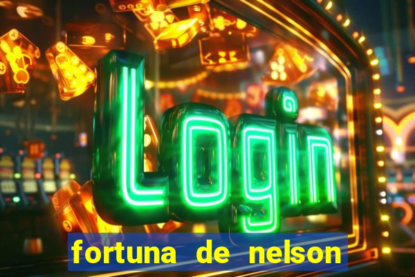 fortuna de nelson wilians advogados