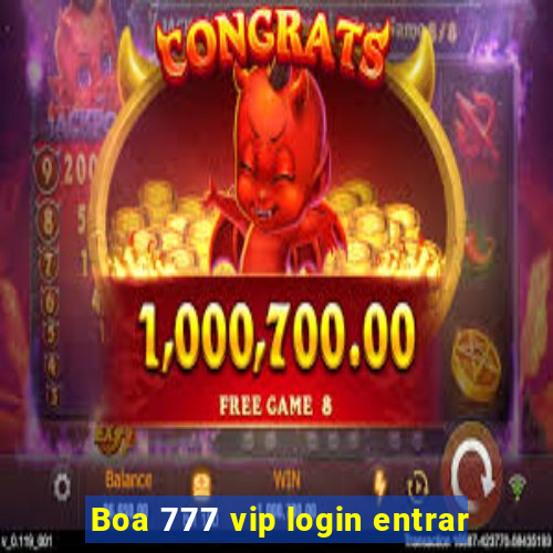 Boa 777 vip login entrar