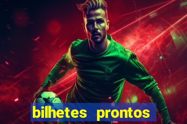 bilhetes prontos futebol para hoje