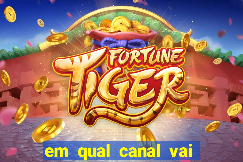 em qual canal vai passar o jogo do inter hoje