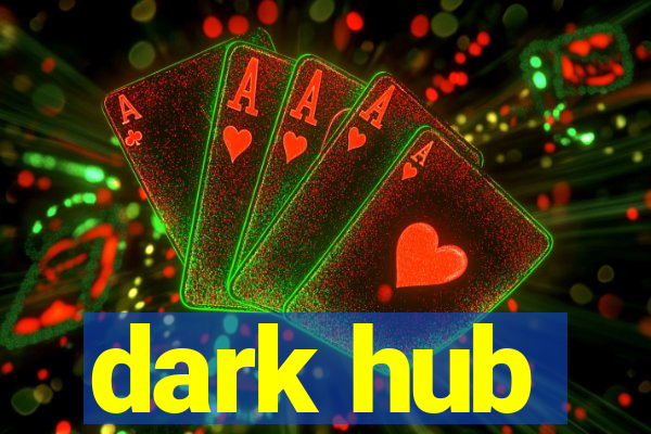 dark hub