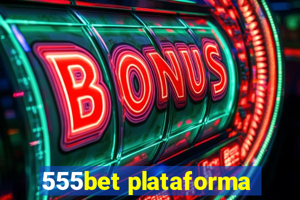 555bet plataforma