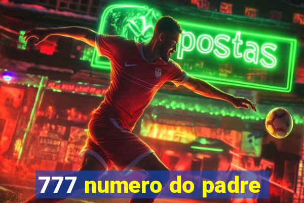 777 numero do padre