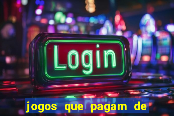 jogos que pagam de verdade sem precisar depositar
