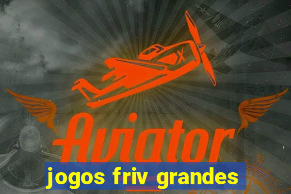 jogos friv grandes